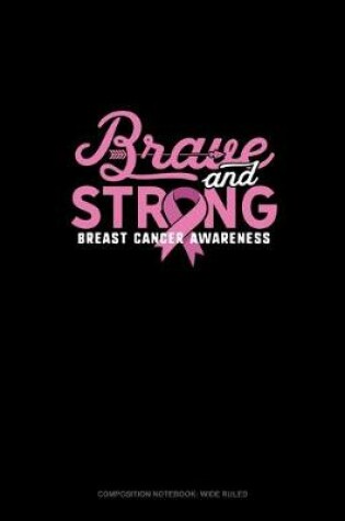 Cover of Brave & Strong Breast Cancer Awareness