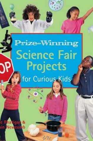 Cover of Prize-winning Science Fair Projects for Curious Kids