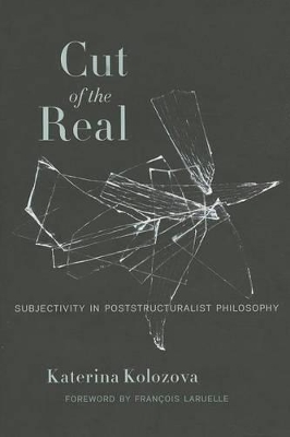 Cover of Cut of the Real: Subjectivity in Poststructuralist Philosophy