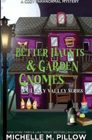 Cover of Better Haunts and Garden Gnomes