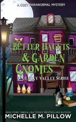 Book cover for Better Haunts and Garden Gnomes