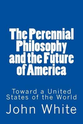 Book cover for The Perennial Philosophy and the Future of America