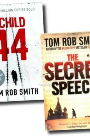 Cover of Tom Rob Smith Collection (the Secret Speech, Child 44)