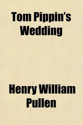 Cover of Tom Pippin's Wedding; A Novel