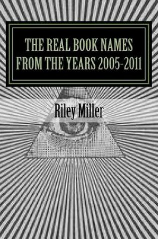 Cover of The Real Book Names From the Years 2005-2011