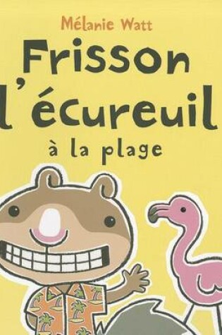 Cover of Frisson l'Écureuil À La Plage