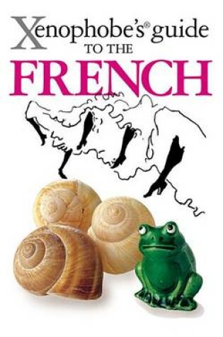 Cover of The Xenophobe's Guide to the French