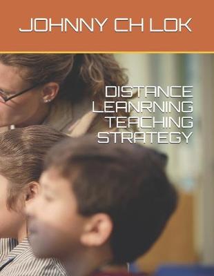 Book cover for Distance Leanrning Teaching Strategy