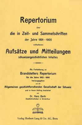 Book cover for Repertorium Ueber Die in Zeit- Und Sammelschriften Der Jahre 1891-1900 Enthaltenen Aufsaetze Und Mitteilungen Schweizergeschichtlichen Inhalts