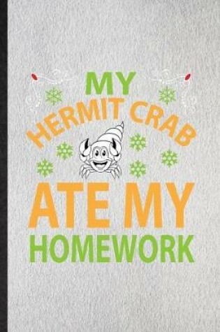 Cover of My Hermit Crab Ate My Homework