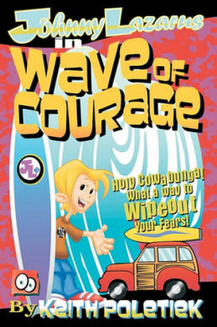 Cover of Johnny Lazarus In Wave of Courage