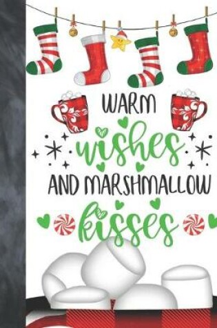 Cover of Warm Wishes And Marshmallow Kisses