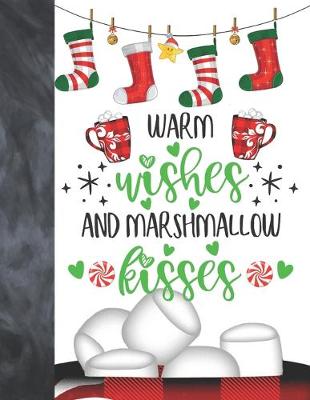 Book cover for Warm Wishes And Marshmallow Kisses