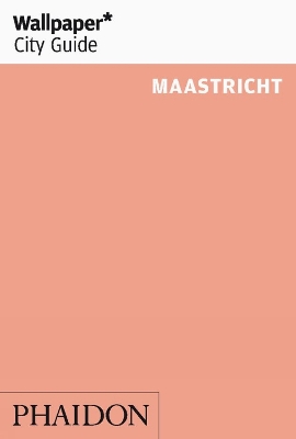 Book cover for Wallpaper* City Guide Maastricht