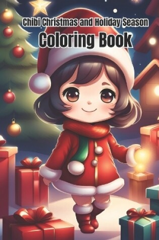 Cover of Chibi Christmas and Holiday Season Coloring Book