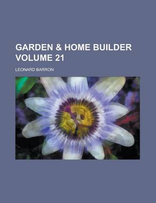 Book cover for Garden & Home Builder Volume 21