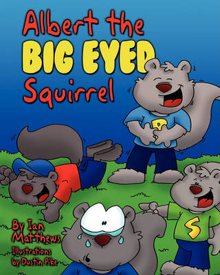 Book cover for Albert the Big Eyed Squirrel