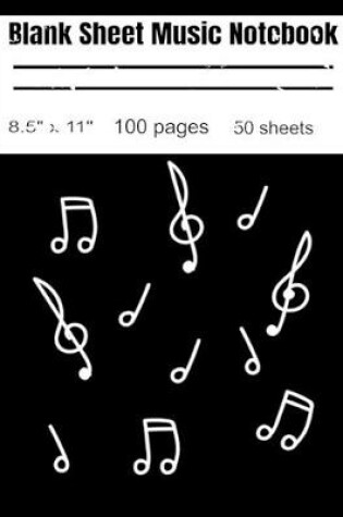 Cover of Blank Music Sheet Notebook 8.5" x 11" 100 pages 50 sheets