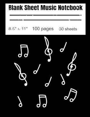 Cover of Blank Music Sheet Notebook 8.5" x 11" 100 pages 50 sheets