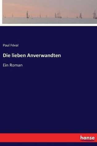 Cover of Die lieben Anverwandten