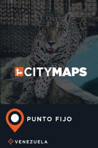 Cover of City Maps Punto Fijo Venezuela