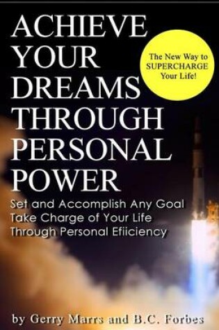 Cover of Achieve Your Dreams Through Personal Power