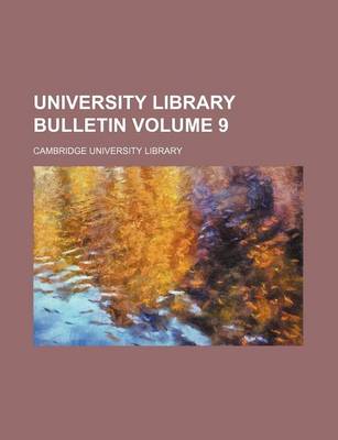 Book cover for University Library Bulletin Volume 9