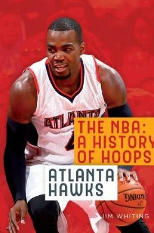 Cover of The Nba: A History of Hoops: Atlanta Hawks