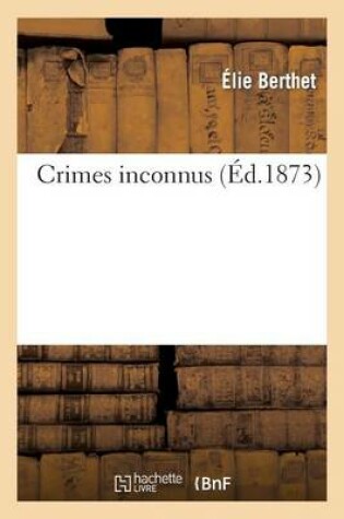 Cover of Crimes Inconnus