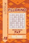 Book cover for Sudoku Fillomino - 200 Easy Puzzles 7x7 (Volume 12)