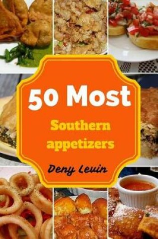 Cover of 50 Most Southern Appetizers