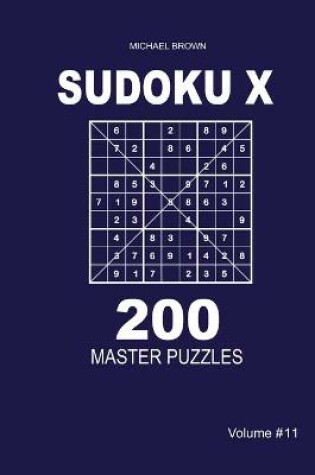Cover of Sudoku X - 200 Master Puzzles 9x9 (Volume 11)