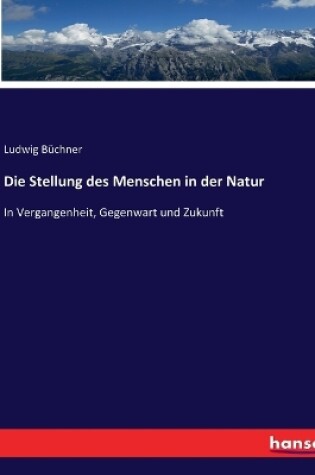 Cover of Die Stellung des Menschen in der Natur