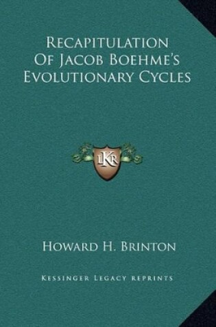 Cover of Recapitulation Of Jacob Boehme's Evolutionary Cycles