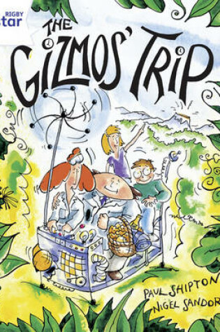 Cover of Rigby Star Guided  Year 2/P3 White Level: The Gizmo's Trip (6 Pack) Framework Edition