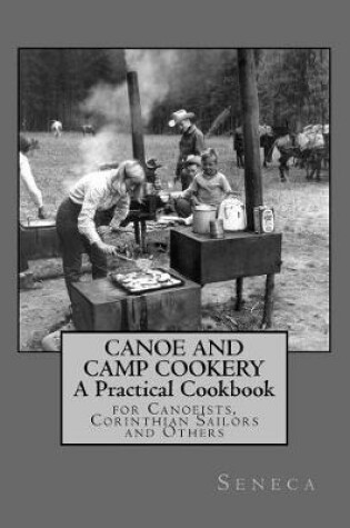 Cover of Canoe and Camp Cookery