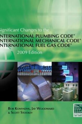 Cover of Significant Changes to the International Plumbing Code, International Mechanical Code, International Fuel Gas Code