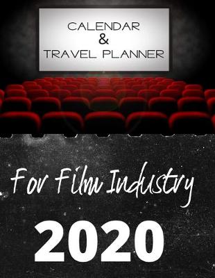 Book cover for Calendar & Travel Planner for Film Industry 2020