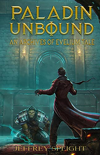 Paladin Unbound by Jeffrey Speight