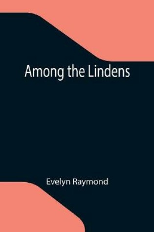 Cover of Among the Lindens