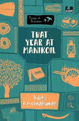 Book cover for That Year at Manikoil (Series: Songs of Freedom)