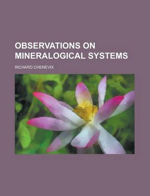 Book cover for Observations on Mineralogical Systems