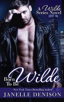 Book cover for Born to be Wilde (Wilde Series)