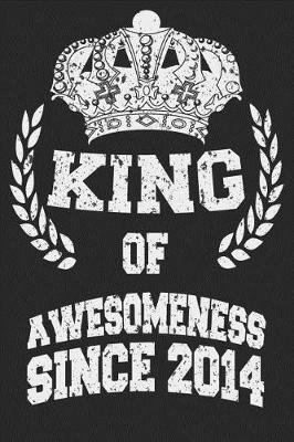 Book cover for King Of Awesomeness Since 2014