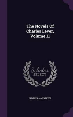 Book cover for The Novels of Charles Lever, Volume 11