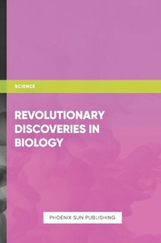 Cover of Revolutionary Discoveries in Biology