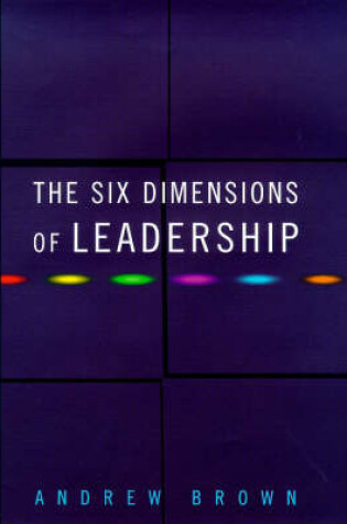 Cover of The Six Dimensions of Leadership