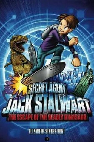Cover of Secret Agent Jack Stalwart: Book 1: The Escape of the Deadly Dinosaur: USA