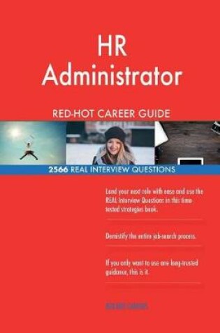 Cover of HR Administrator RED-HOT Career Guide; 2566 REAL Interview Questions