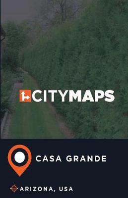 Book cover for City Maps Casa Grande Arizona, USA